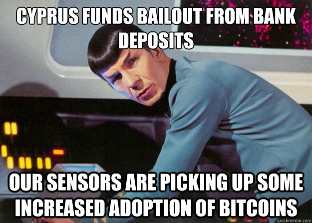 Star Trek meme with Mr. Spock reacting to text about Cyprus bank deposit bailouts and increased Bitcoin adoption